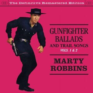Marty Robbins - Gunfighter Ballads & Trail Songs 1 & 2  CD